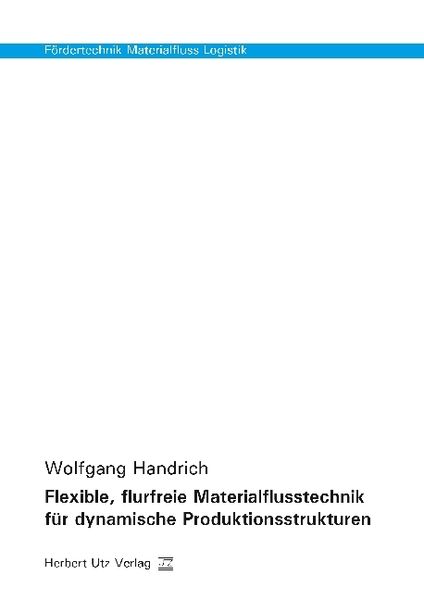 Produktbild: Flexible, flurfreie Materialflusstechnik für dynamische Produktionsstrukturen