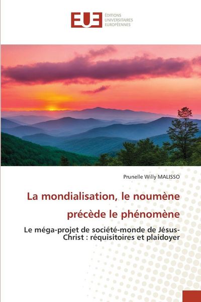 Produktbild: La mondialisation, le noum&egrave;ne pr&eacute;c&egrave;de le ph&eacute;nom&egrave;ne