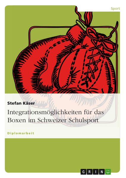 Produktbild: Integrationsm&ouml;glichkeiten f&uuml;r das Boxen im Schweizer Schulsport