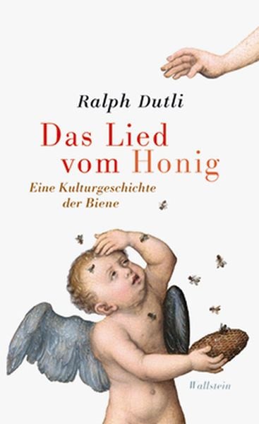 Das Lied vom Honig, Gebundene Ausgabe von Ralph Dutli, Wallstein Verlag, 978-3-8353-0972-2