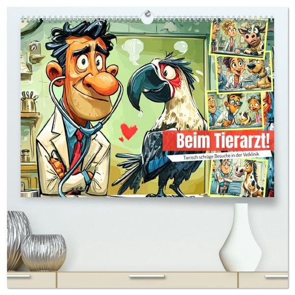 Produktbild: Beim Tierarzt! Tierisch schr&auml;ge Besuche in der Vetklinik (hochwertiger Premium Wandkalender 2026 DIN A2 quer), Kunstdruck in Hochglanz