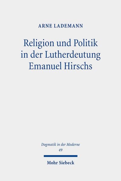 Produktbild: Religion und Politik in der Lutherdeutung Emanuel Hirschs