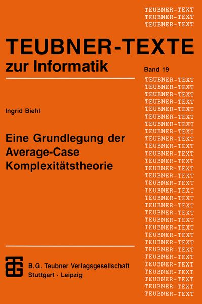 Eine Grundlegung der Average-Case Komplexitätstheorie, Taschenbuch von Ingrid Biehl, Vieweg & Teubner, 9783815423011