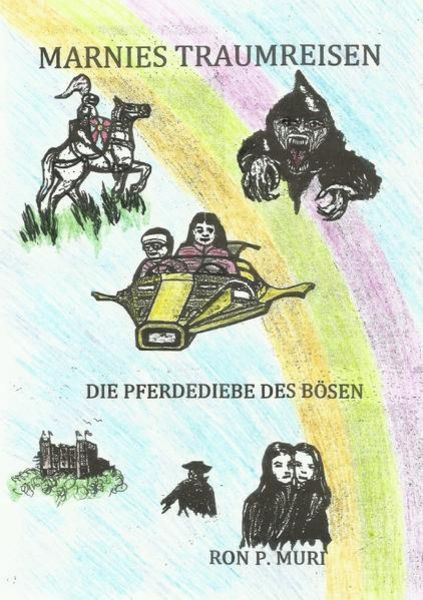 Marnies Traumreisen, Taschenbuch von Ron P. Muri, Epubli, 9783748531135