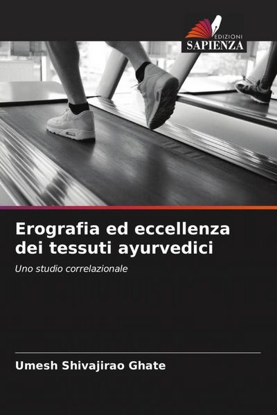 Produktbild: Erografia ed eccellenza dei tessuti ayurvedici