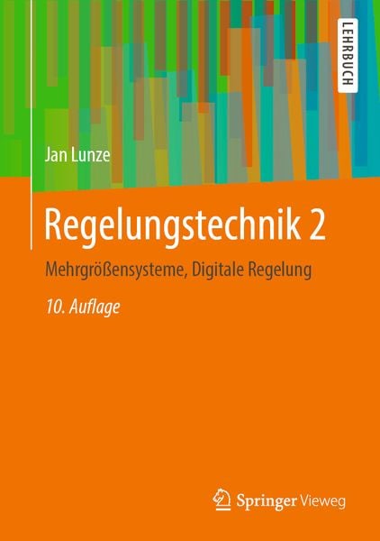Regelungstechnik 2, Gebundene Ausgabe von Jan Lunze, Springer Berlin, 978-3-662-60759-6