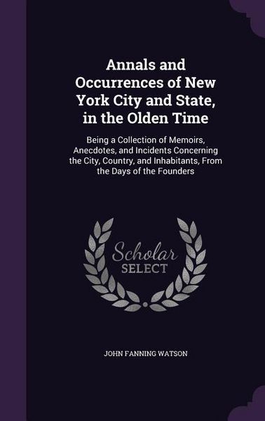 Produktbild: Annals and Occurrences of New York City and State, in the Olden Time
