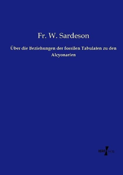 Produktbild: &Uuml;ber die Beziehungen der fossilen Tabulaten zu den Alcyonarien