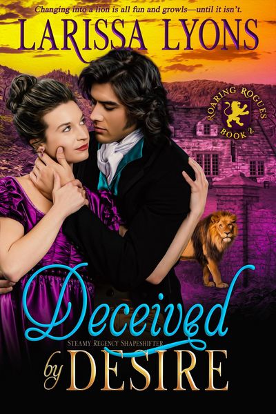 Produktbild: Deceived by Desire (Roaring Rogues Regency Shifters, #2)
