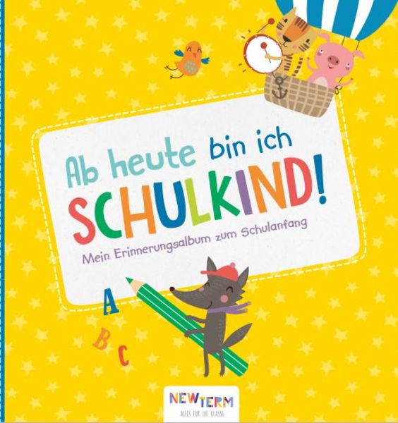 Ab heute bin ich Schulkind, Gebundene Ausgabe von , Naumann & Göbel, 9783861466369