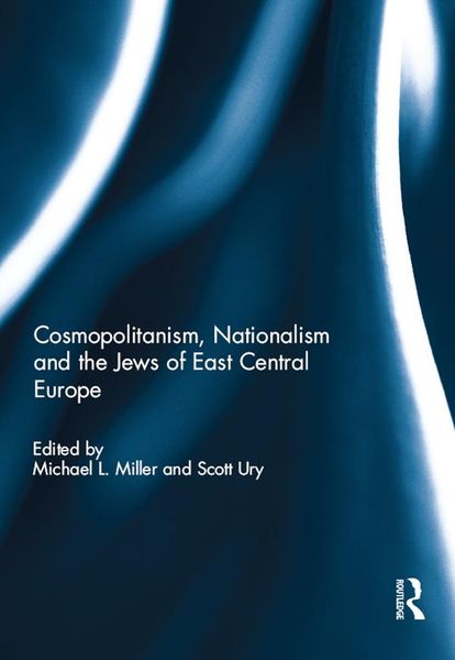 Produktbild: Cosmopolitanism, Nationalism and the Jews of East Central Europe