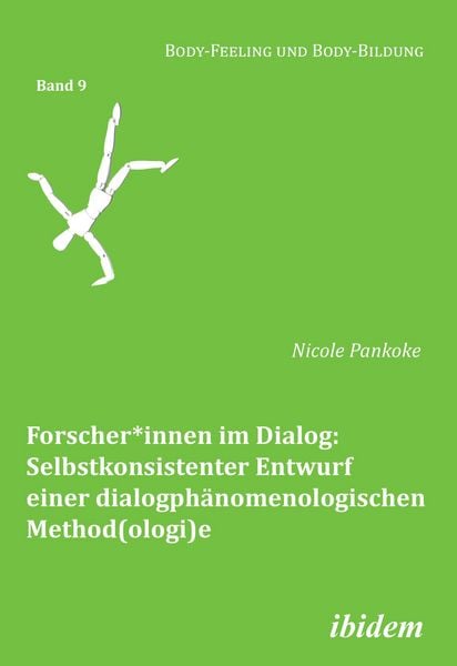 Produktbild: Forscher*innen im Dialog: Selbstkonsistenter Entwurf einer dialogph&auml;nomenologischen Method(ologi)e