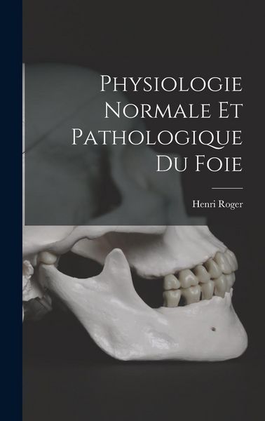 Produktbild: Physiologie Normale Et Pathologique Du Foie