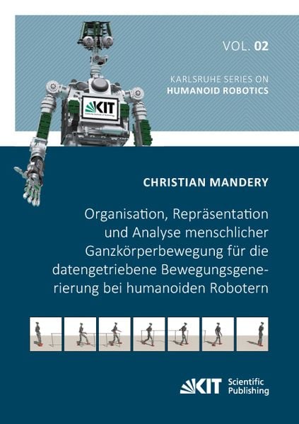 Produktbild: Organisation, Repr&auml;sentation und Analyse menschlicher Ganzk&ouml;rperbewegung f&uuml;r die datengetriebene Bewegungsgenerierung bei humanoiden Robotern
