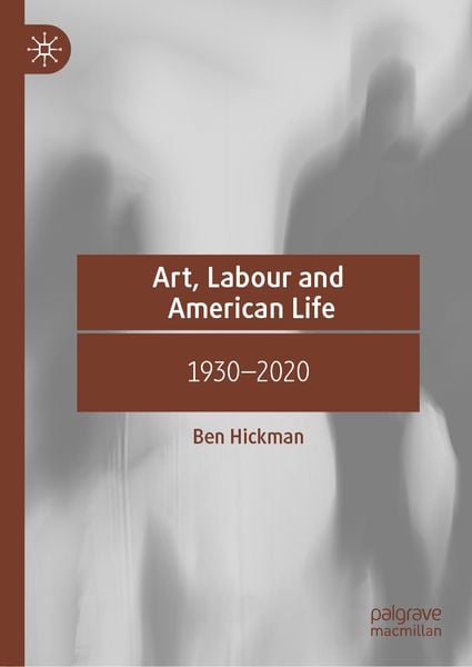Produktbild: Art, Labour and American Life