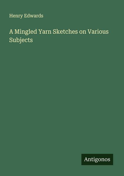Produktbild: A Mingled Yarn Sketches on Various Subjects
