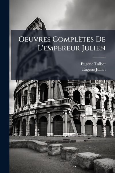 Produktbild: Oeuvres Compl&egrave;tes De L'empereur Julien