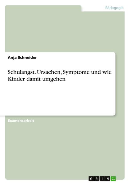 Produktbild: Schulangst. Ursachen, Symptome und wie Kinder damit umgehen
