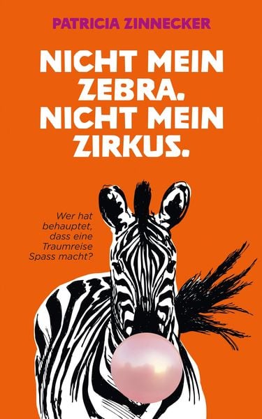 Produktbild: Nicht mein Zebra. Nicht mein Zirkus.