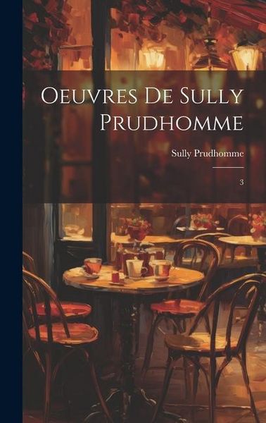 Produktbild: Oeuvres de Sully Prudhomme: 3