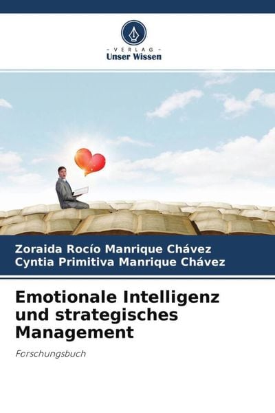 Emotionale Intelligenz und strategisches Management, Taschenbuch von Zoraida Rocío Manrique Chávez , Cyntia Primitiva Manrique Chávez, Verlag Unser