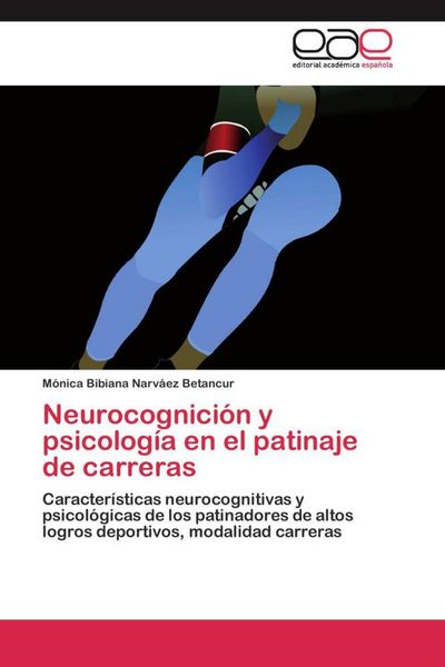 Produktbild: Neurocognici&oacute;n y psicolog&iacute;a en el patinaje de carreras