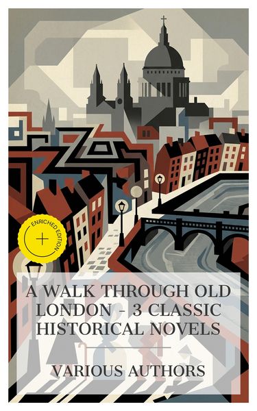 Produktbild: A Walk Through Old London - 3 Classic Historical Novels