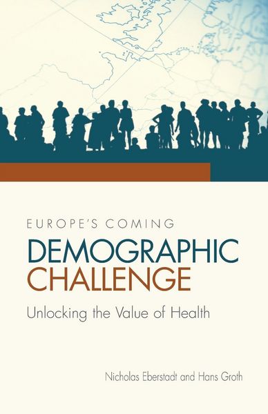 Produktbild: Europe's Coming Demographic Challenge: Unlocking the Value of Health