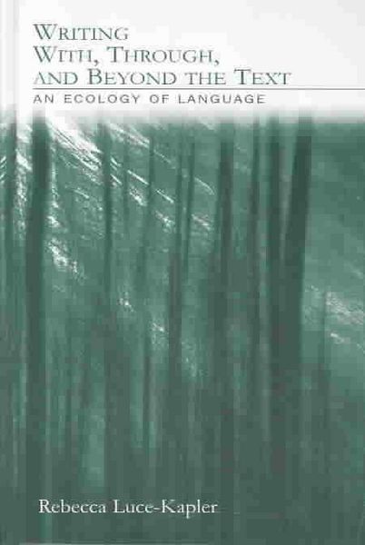 Produktbild: Luce-Kapler, R: Writing With, Through, and Beyond the Text