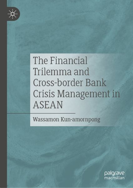Produktbild: The Financial Trilemma and Cross-border Bank Crisis Management in ASEAN