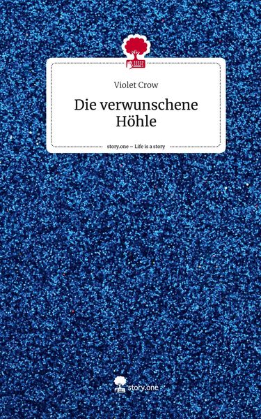 Produktbild: Die verwunschene H&ouml;hle. Life is a Story - story.one