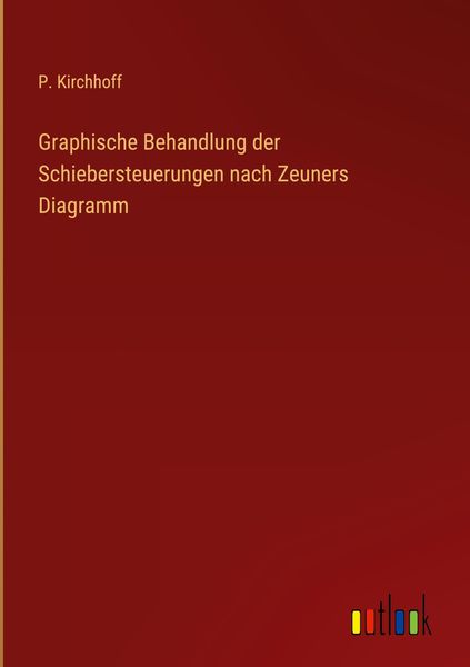 Produktbild: Graphische Behandlung der Schiebersteuerungen nach Zeuners Diagramm
