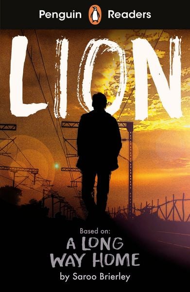 Penguin Readers Level 4: Lion (ELT Graded Reader), Taschenbuch von Saroo Brierley, Penguin Books Ltd, 978-0-241-55334-3