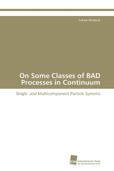 Produktbild: On Some Classes of BAD Processes in Continuum