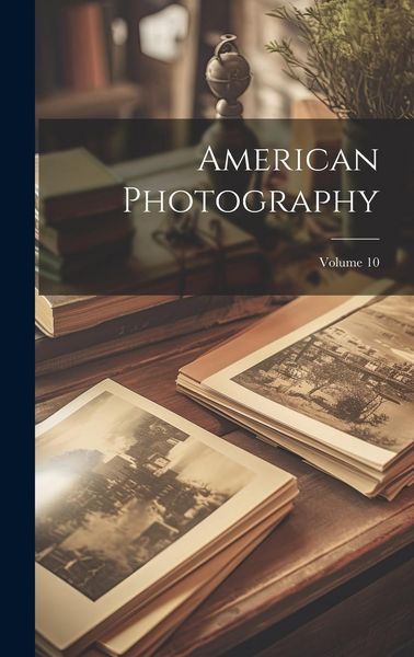 Produktbild: American Photography; Volume 10