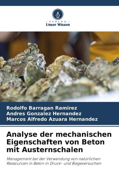 Produktbild: Analyse der mechanischen Eigenschaften von Beton mit Austernschalen