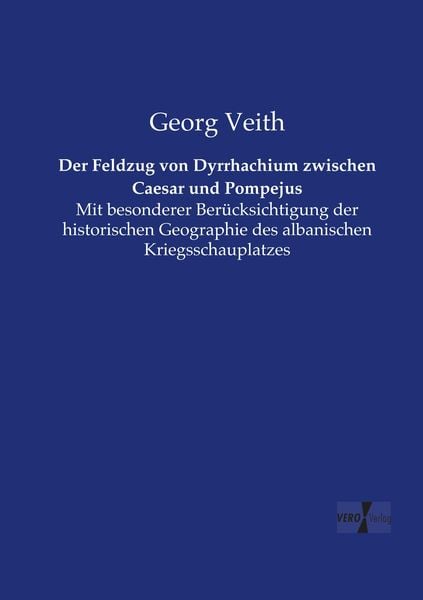 Produktbild: Der Feldzug von Dyrrhachium zwischen Caesar und Pompejus