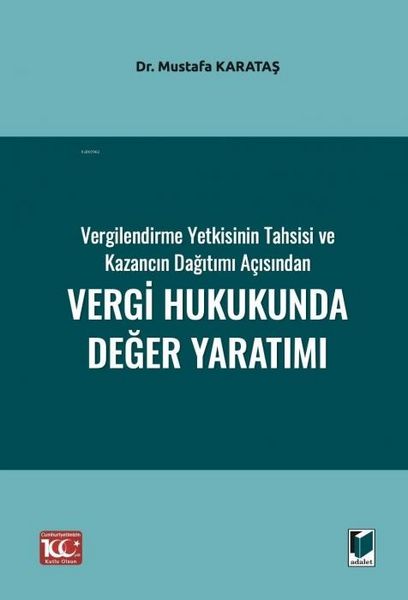 Produktbild: Vergilendirme Yetkisinin Tahsisi ve Kazancin Dagitimi Acisindan Vergi Hukukunda Deger Yaratimi