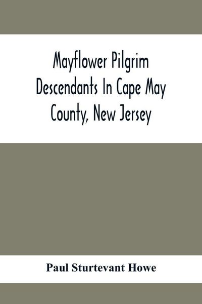 Produktbild: Mayflower Pilgrim Descendants In Cape May County, New Jersey; Memorial Of The Three Hundredth Anniversary Of The Landing Of The Pilgrims At Plymouth,