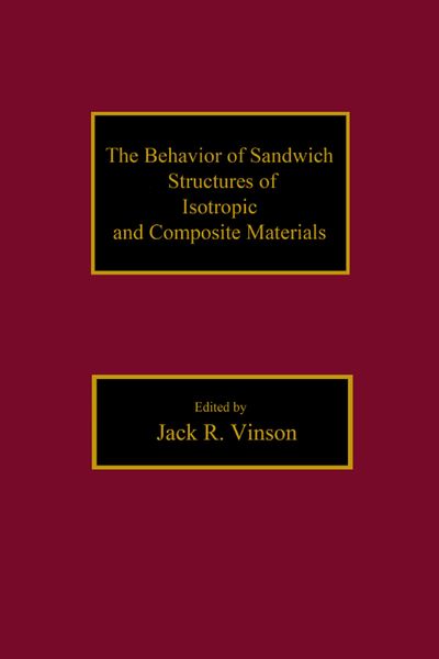 Produktbild: The Behavior of Sandwich Structures of Isotropic and Composite Materials