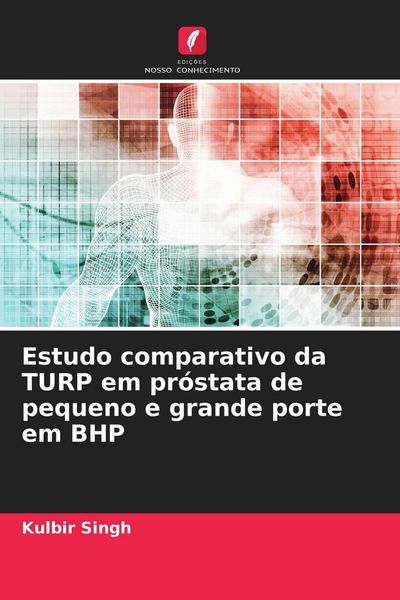 Produktbild: Estudo comparativo da TURP em pr&oacute;stata de pequeno e grande porte em BHP