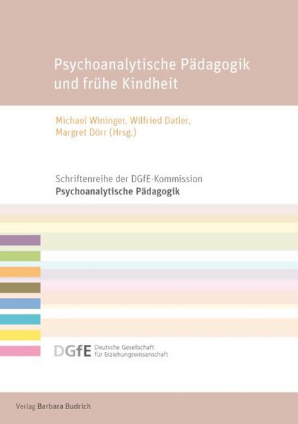 Produktbild: Psychoanalytische P&auml;dagogik und fr&uuml;he Kindheit