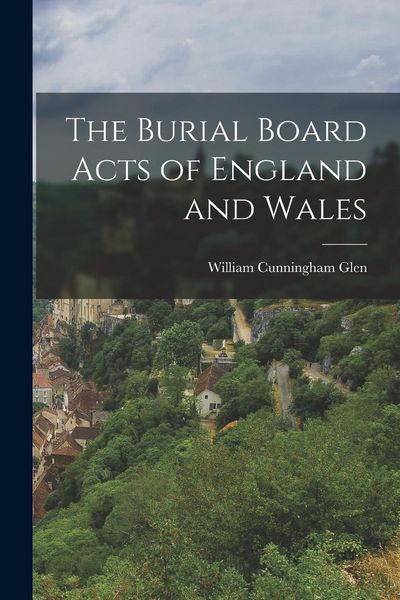 Produktbild: The Burial Board Acts of England and Wales
