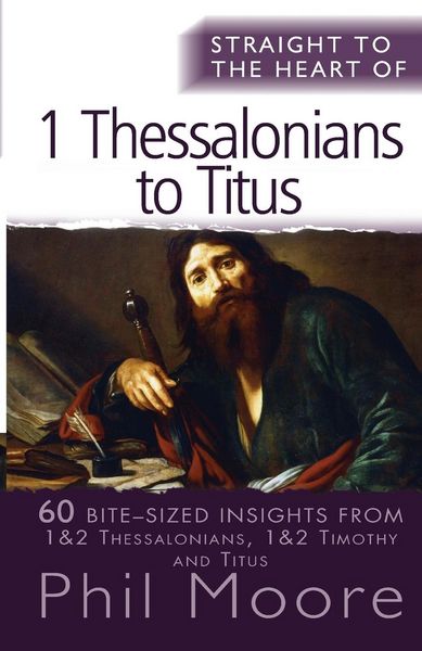 Produktbild: Straight to the Heart of I Thessalonians to Titus