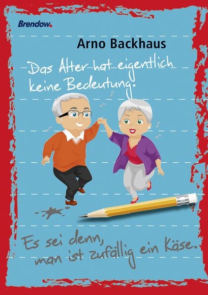Produktbild: Das Alter hat eigentlich keine Bedeutung. Es sei denn, man ist zufällig ein Käse.