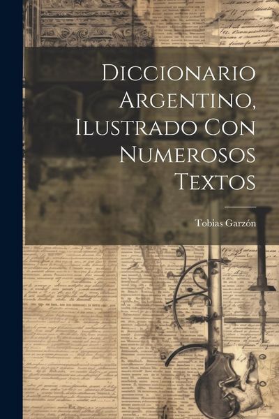 Produktbild: Diccionario argentino, ilustrado con numerosos textos