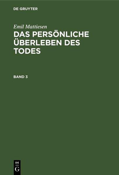 Produktbild: Emil Mattiesen: Das pers&ouml;nliche &Uuml;berleben des Todes. Band 3
