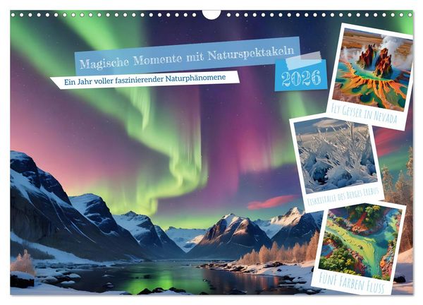 Produktbild: Magische Momente mit Naturspektakeln (Wandkalender 2026 DIN A3 quer), CALVENDO Monatskalender