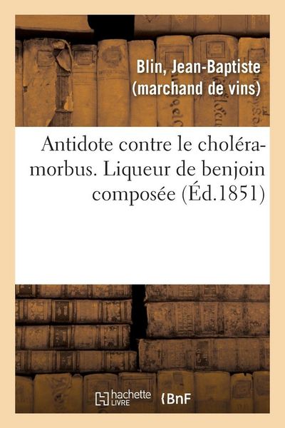 Produktbild: Antidote contre le chol&eacute;ra-morbus. Liqueur de benjoin compos&eacute;e