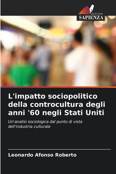 Produktbild: L'impatto sociopolitico della controcultura degli anni '60 negli Stati Uniti